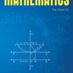 Senior Secondary School Mathematics for Class 11