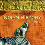 Thymes In Indian History Part I For Class - 12 - 12093