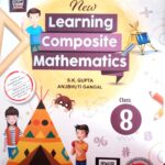 S Chand's New Learning Composite Mathematics Class 8