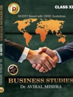 BUSINESS STUDIES CLASS 11 BY DR. AVIRAL MISHRA