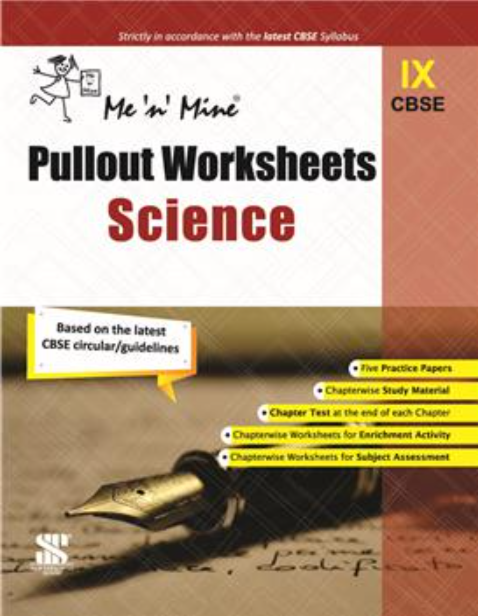 New Saraswati | Me n Mine | Science | Pullout Worksheets | Class 9|