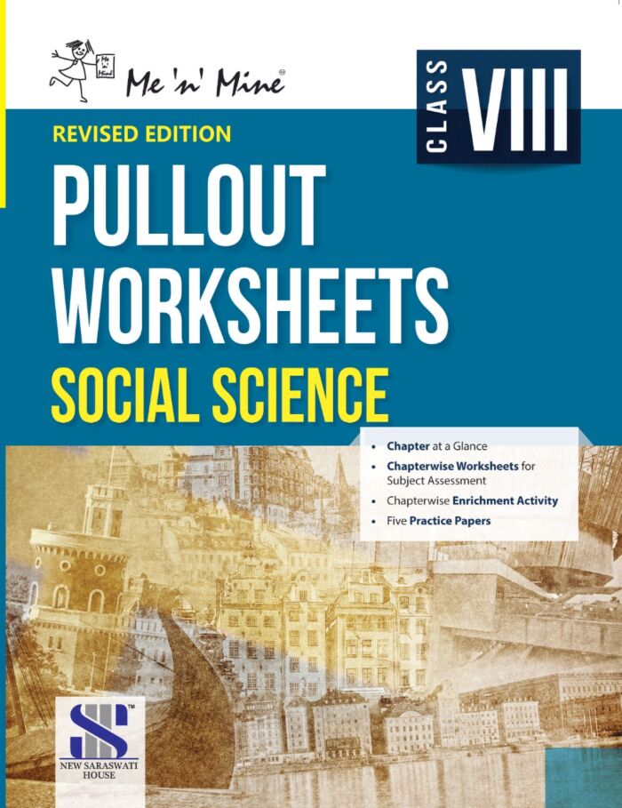 New Saraswati | Me n Mine | Social Science | Pullout Worksheets | Class 8|