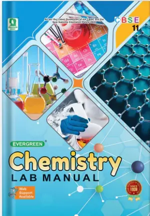 Evergreen Chemistry Lab Manual (CBSE)- 11