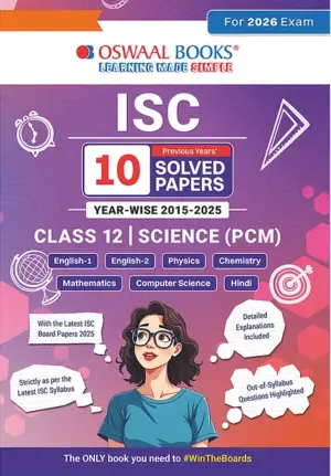Oswaal Books ISC 10 Previous years' Solved papers year-wise 2015-2025, Class-12, Science: PCM: Physics, Chemistry, Mathematics, English 1, English 2, Hindi, Computer Science (For 2026 Exam)