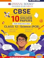 Oswaal CBSE 10 Previous Years' Solved Papers, Yearwise (2016-2025) Class 12 Science (PCB)( English Core, Physics, Chemistry & Biology) (For 2026 Exam)