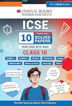 Oswaal ICSE 10 Previous Years' Solved papers yearwise 2015-2025, Class-10, Physics, Chemistry, Mathematics, Biology, History and Civics, Geography, Hindi, English 1, English 2 (2026 E