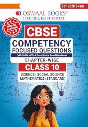 Oswaal CBSE Competency Focused Questions Chapter-wise Class 10: Maths, Science, Social Science For 2026 Exam