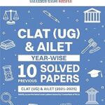 Oswaal CLAT (UG) & AILET| Year-wise| 10 Previous Solved Papers| CLAT (UG) (2021-2025) & AILET (2021-2025)|