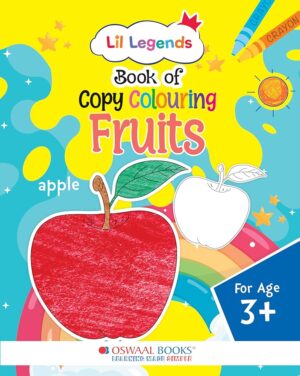 Oswaal Lil Legends Book of Copy Colouring for kids,To Learn About Fruits, Age 3 +