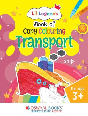Oswaal Lil Legends Book of Copy Colouring for kids To Learn About Transports, Age 3 +