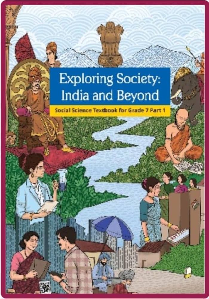 Exploring Society India And Beyond Social Studies for Class 7