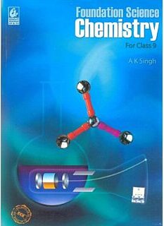 Foundation Science Chemistry For Class 9